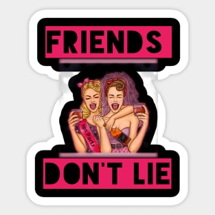 funny Friends Dont Lie gift Sticker